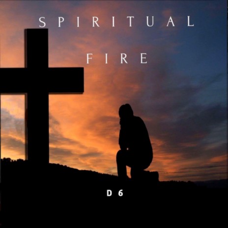 Spiritual Fire | Boomplay Music