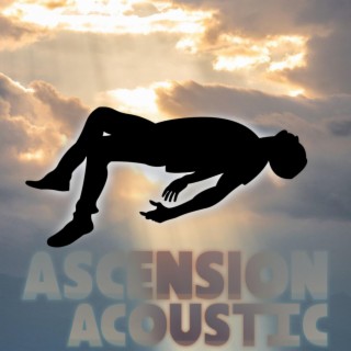 Ascension (Acoustic) lyrics | Boomplay Music