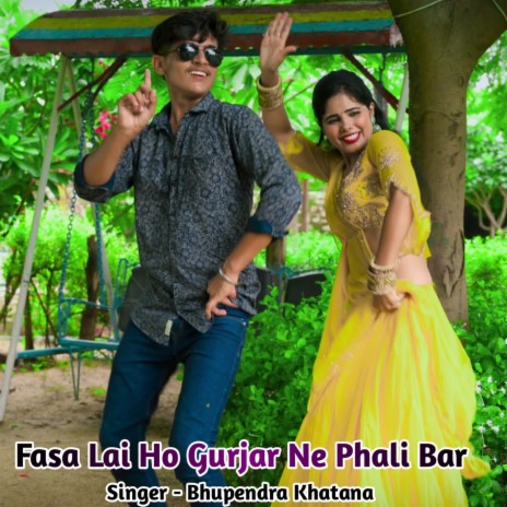 Fasa Lai ho Gurjar Ne Phali bar | Boomplay Music