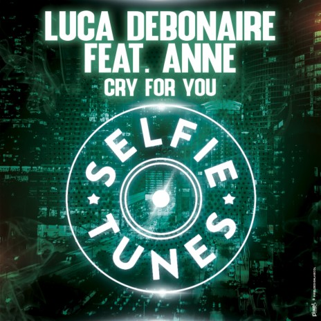 Cry for You (Radio Edit) ft. Anne | Boomplay Music