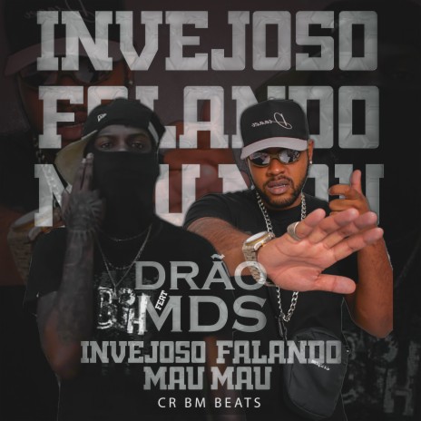 Invejoso Falando Mal Mal ft. MDS | Boomplay Music