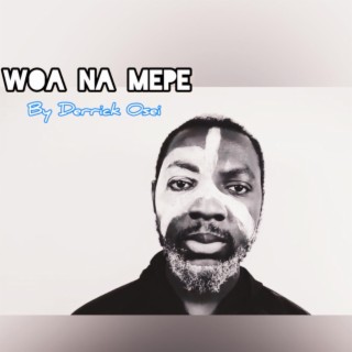Woa Na Mepe lyrics | Boomplay Music