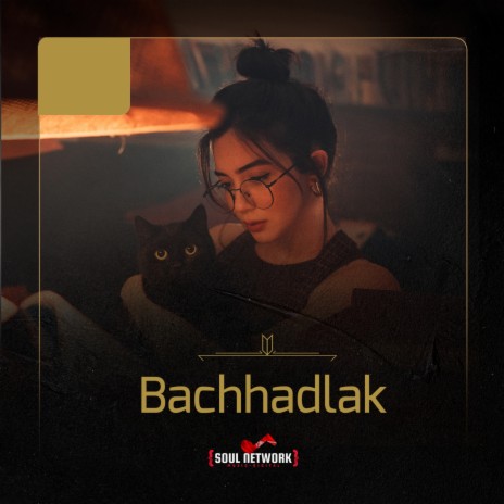 Bachhadlak | Boomplay Music