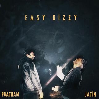 Easy Dizzy ft. Pratham lyrics | Boomplay Music