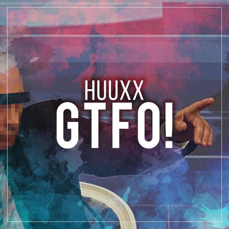 GTFO! | Boomplay Music