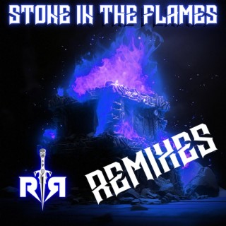 Stone In The Flames (Remixes)