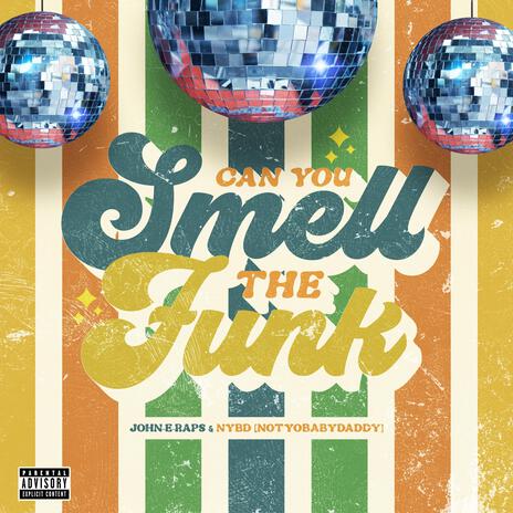 Can You Smell The Funk ? ft. N.Y.B.D. NotYoBabyDaddy, Shay Payso & Shamaya | Boomplay Music