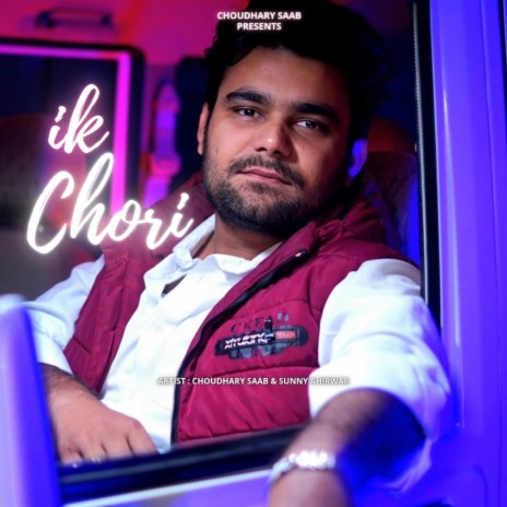 Ik Chori ft. Choudhary Saab | Boomplay Music
