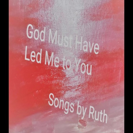 God Must Have Led Me to You | Boomplay Music