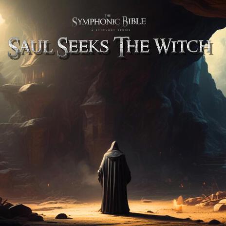 Saul Seeks The Witch | Boomplay Music