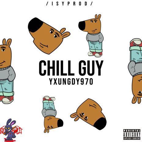 Chill Guy ft. isyprod | Boomplay Music