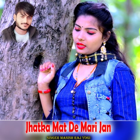 Jhatka Mat De Mari Jan | Boomplay Music