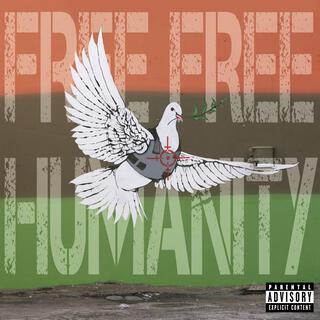 FREE FREE HUMANITY