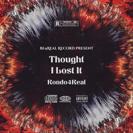 Thought I Lost It | Boomplay Music