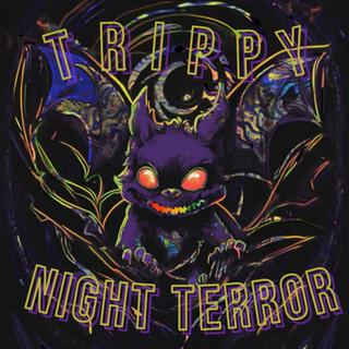 Trippy Night Terror