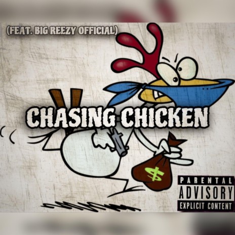Chasing Chicken ft. BIG REEZY OFFICIAL | Boomplay Music
