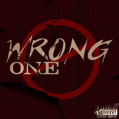 Wrong One | Boomplay Music