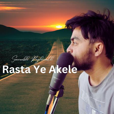 Rasta Ye Akele | Boomplay Music