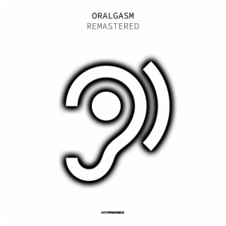 Oralgasm (Remastered)