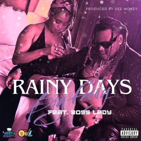 Rainy Days ft. Boss Lady | Boomplay Music