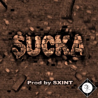 Sucka ft. SXINT lyrics | Boomplay Music