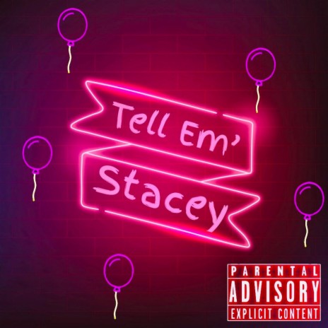 Tell Em' Stacey ft. Nick Ezy