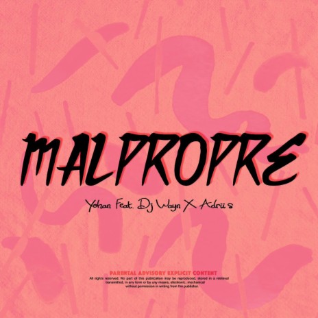 Malpropre ft. Dj Wayn & ADRII S | Boomplay Music