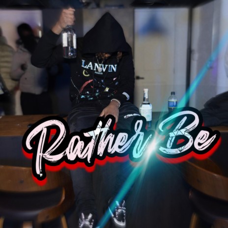 Rather Be | Boomplay Music