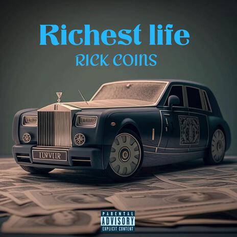 Richest life | Boomplay Music