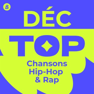 Top Chansons Hip Hop&Rap Décembre 2024