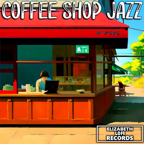 Cafe Jazz ft. Elizabeth LOFI Records | Boomplay Music