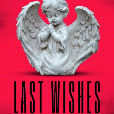 Last Wishes