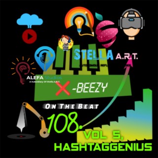 108. X-Beezy On The Beat Vol 5, HASHTAGGENiUS