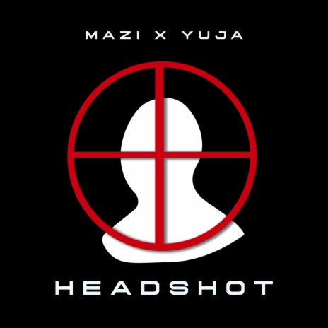 HEADSHOT ft. Yuja | Boomplay Music