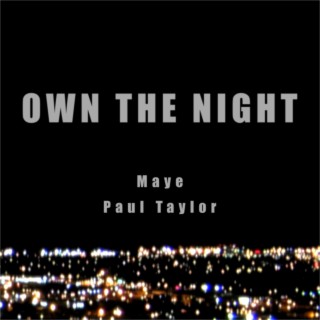Own the Night ft. maye lyrics | Boomplay Music