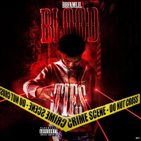 BLOOD TIES ft. bbfamlil3