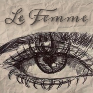Le Femme lyrics | Boomplay Music