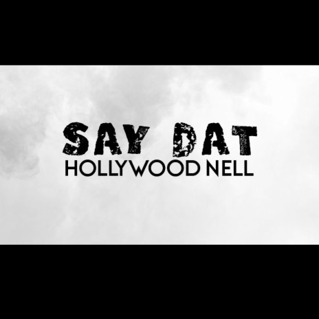 Say Dat | Boomplay Music