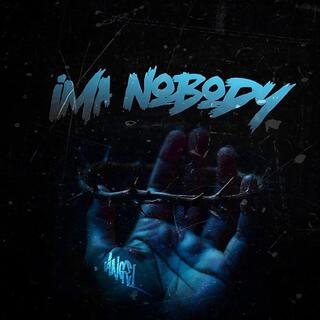 Ima Nobody