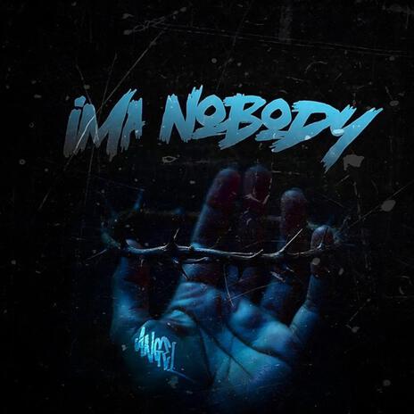 Ima Nobody | Boomplay Music