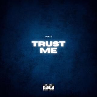 Trust Me lyrics | Boomplay Music