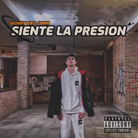 SIENTE LA PRESIÓN | Boomplay Music