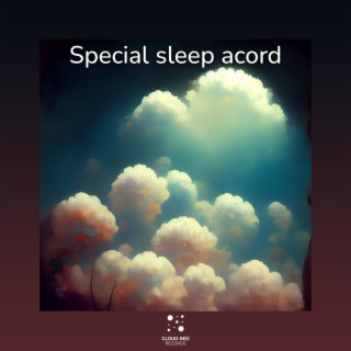 Special sleep acord