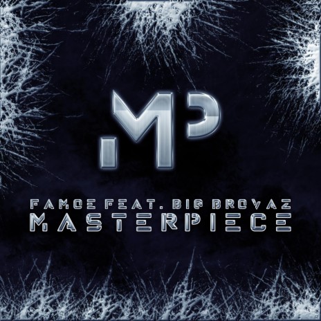 Masterpiece ft. Big Brovaz | Boomplay Music