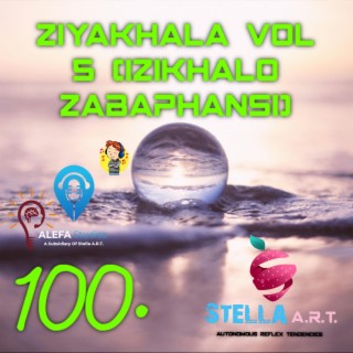 100. Ziyakhala Vol 5 (iZikhalo Zabaphansi)