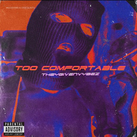 Too Comfortable | Boomplay Music
