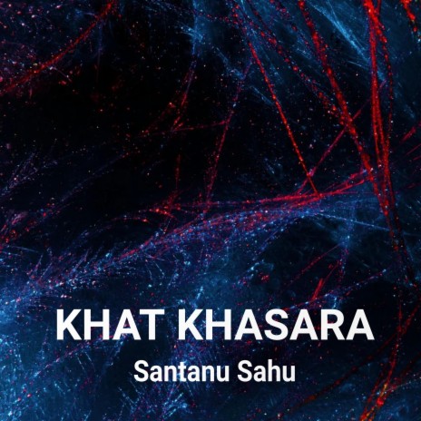 Khat Khasara | Boomplay Music