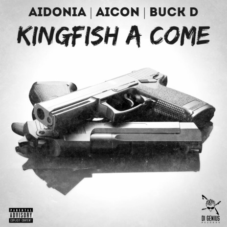 Kingfish a Come ft. Aicon & Buck D | Boomplay Music