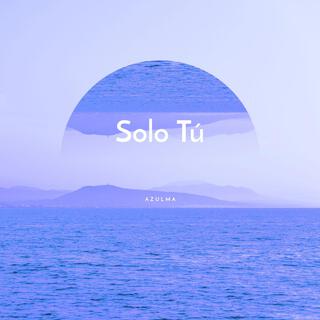 SOLO TU