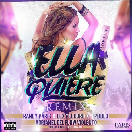 Ella Quiere (Remix) ft. Lexy El Duro, Tipo BLo & Adrian el del Flow Violento | Boomplay Music